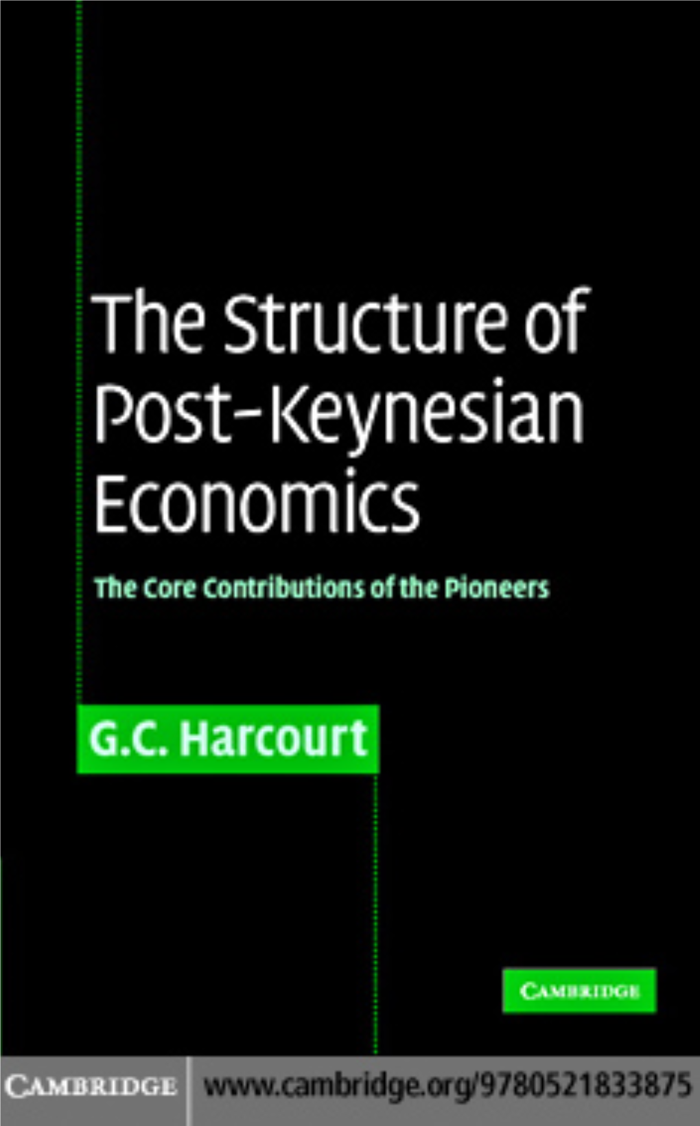 The Structure of Post-Keynesian Economics: the Core Contributions of the Pioneers