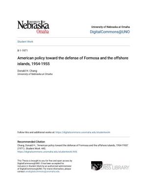 American Policy Toward the Defense of Formosa and the Offshore Islands, 1954-1955