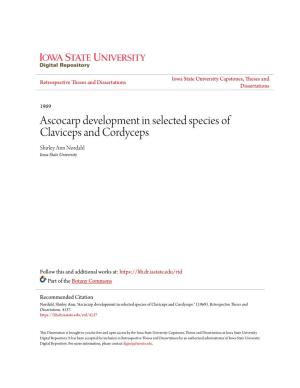 Ascocarp Development in Selected Species of Claviceps and Cordyceps Shirley Ann Nordahl Iowa State University