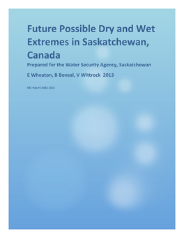 Future Possible Dry and Wet Extremes in Saskatchewan, Canada