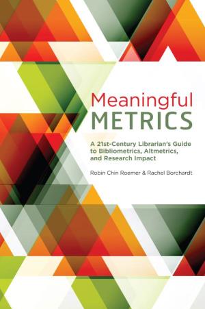 Meaningful Metrics: a 21St-Century Librarian's Guide to Bibliometrics, Altmetrics, and Research Impact