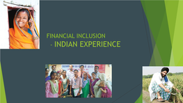 Financial Inclusion: the Indian Experience