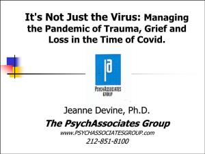 "It's Not Just the Virus: Managing the Pandemic of Trauma, Grief And