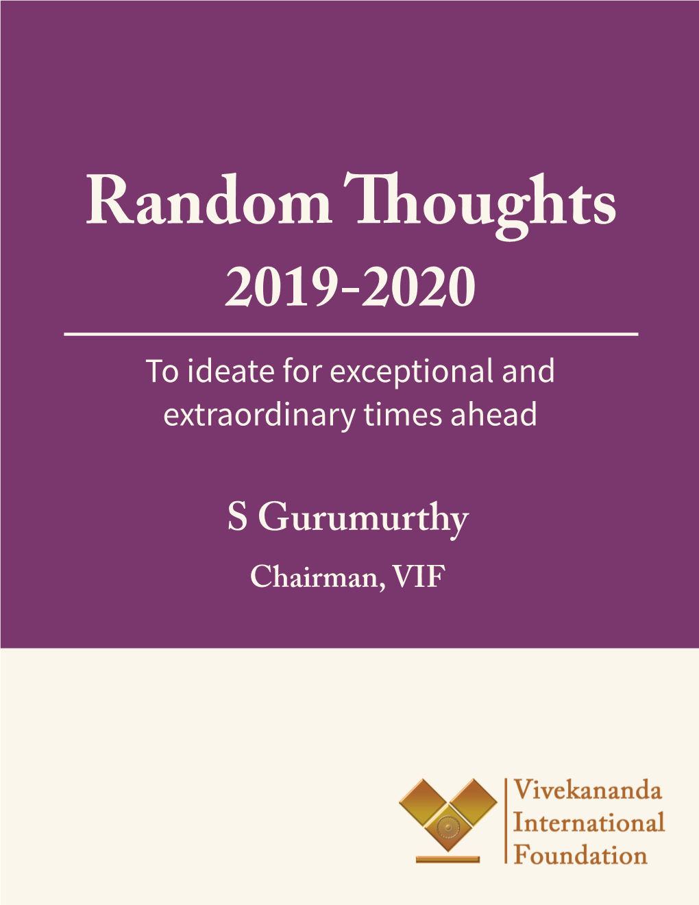 Random Thoughts 2019-2020 to Ideate for Exceptional and Extraordinary Times Ahead