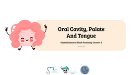 Oral Cavity, Palate and Tongue