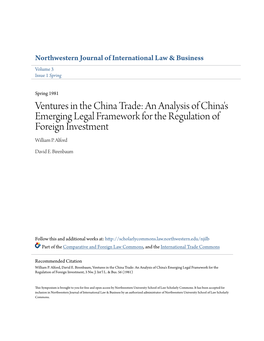 Ventures in the China Trade: an Analysis of China's Emerging Legal Framework for the Regulation of Foreign Investment William P