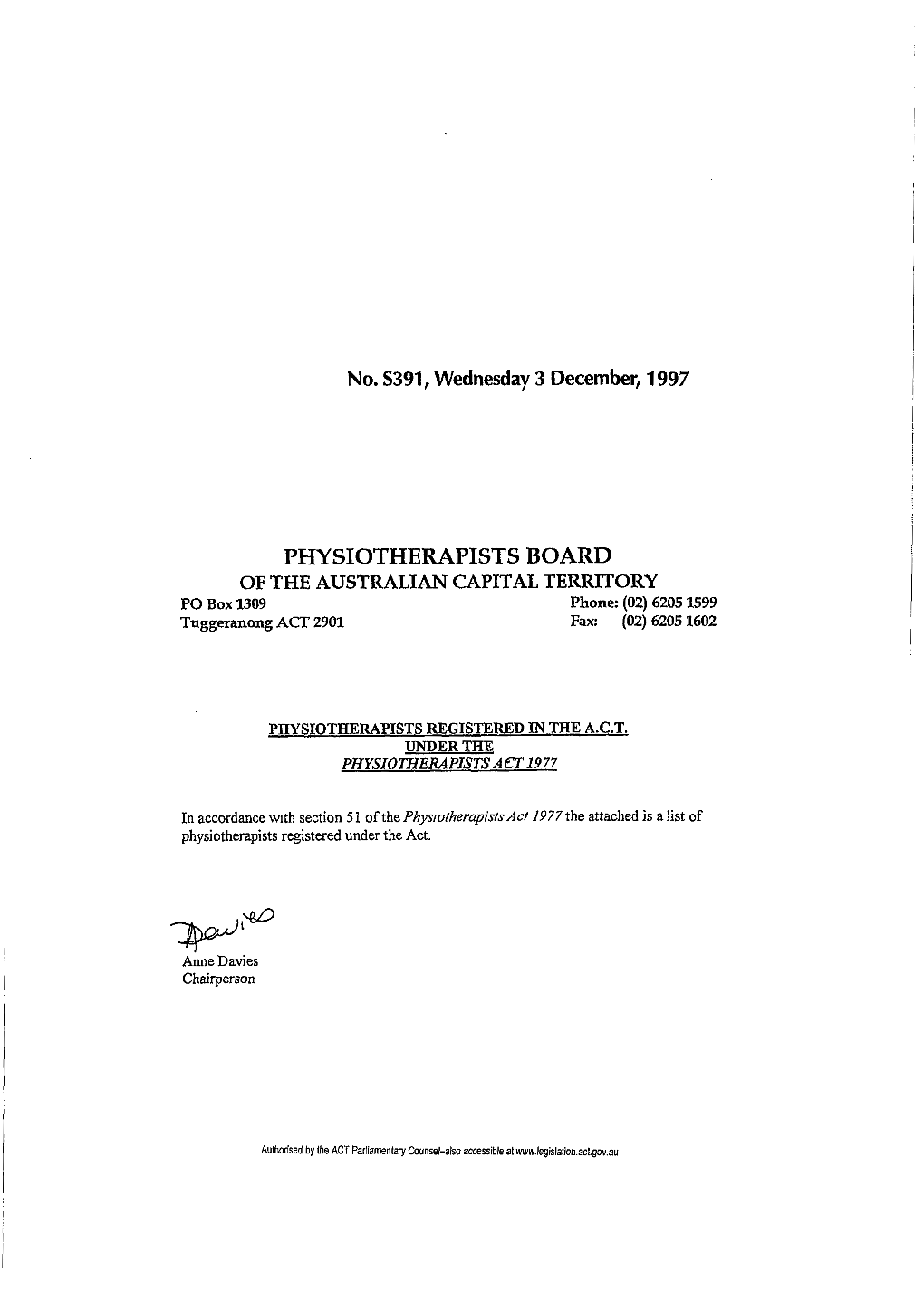 PHYSIOTHERAPISTS BOARD of the AUSTRALIAN CAPITAL TERRITORY PO Box 1309 Phone: (02) 6205 1599 Tuggeranong ACT 2901 Fax: (02) 6205 1602