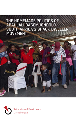 The Homemade Politics of Abahlali Basemjondolo, South Africa’S Shack Dweller Movement
