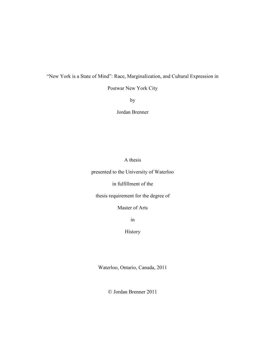 “New York Is a State of Mind”: Race, Marginalization, and Cultural Expression In