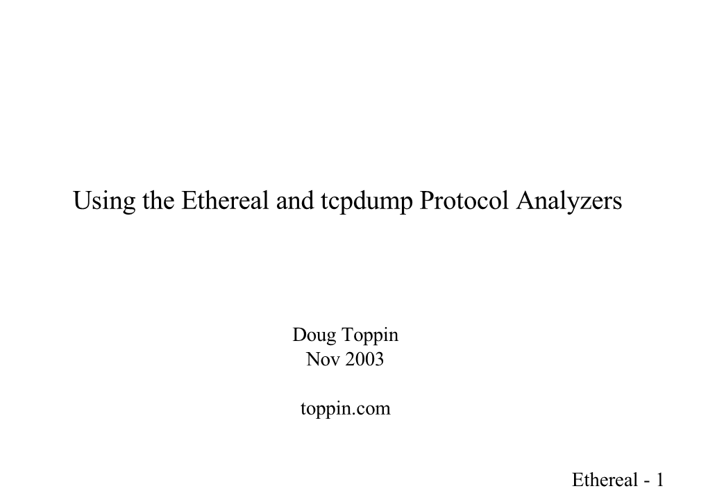 Using the Ethereal and Tcpdump Protocol Analyzers