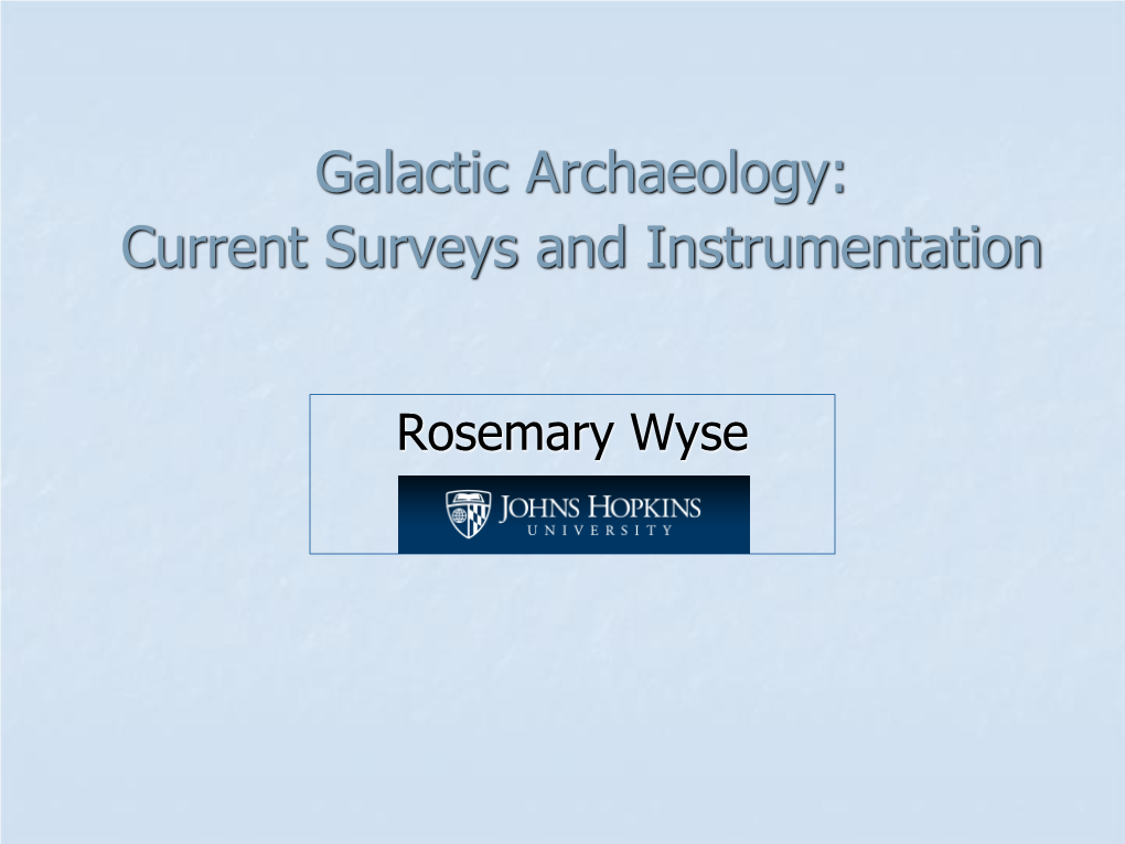 Galactic Archaeology: Current Surveys and Instrumentation