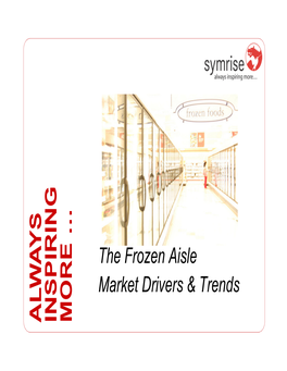 The Frozen Aisle Market Drivers & Trends