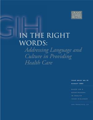 IN the RIGHT WORDS: Addressing Language and Culture in Providing Health Care