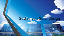Sustainable Solar Design Mike Jones