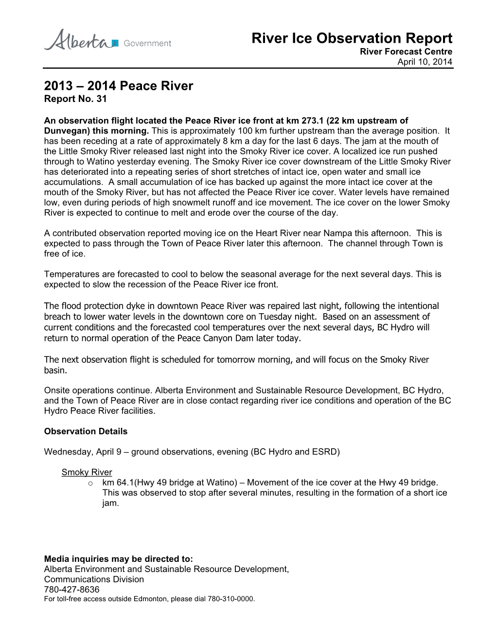 River Ice Observation Report River Forecast Centre April 10, 2014