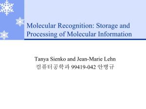 Molecular Recognition: Storage and Processing of Molecular Information