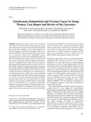 Synchronous Endometrial and Ovarian Cancer in Young Women: Case Report and Review of the Literature ASKIN DOGAN 1, BEATE SCHULTHEIS 2, GÜNTHER A