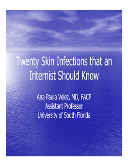 Twenty Skin Infections That an I T I T Sh Ld K Internist Should Know