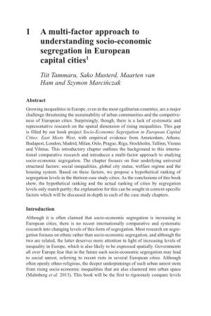 1 a Multi-Factor Approach to Understanding Socio-Economic Segregation in European Capital Cities1