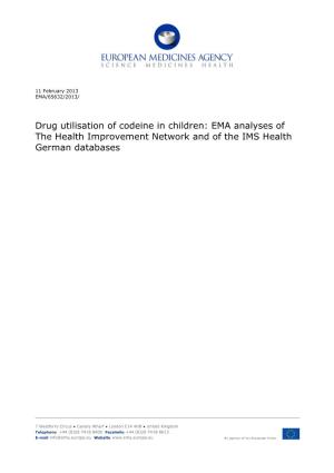 Drug Utilisation of Codeine in Children: EMA Analyses of the Health Improvement Network and of the IMS Health German Databases