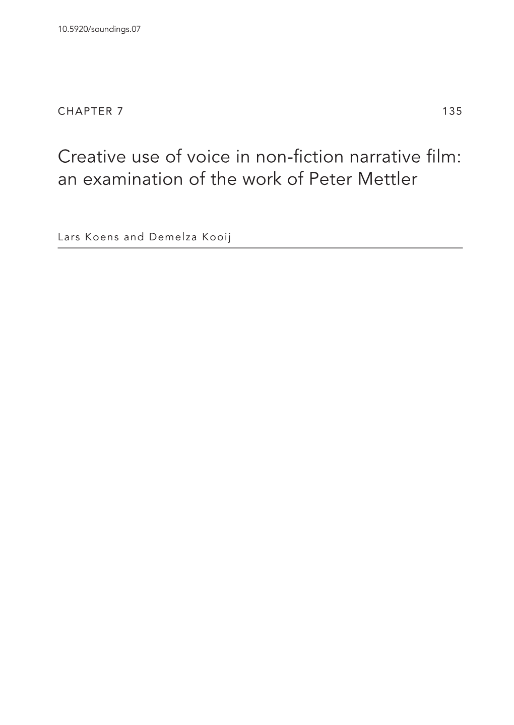 Creative Use of Voice in Non-Fiction Narrative Film: an Examination of the Work of Peter Mettler