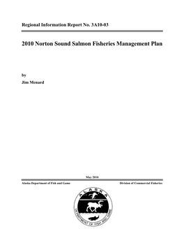 2010 Norton Sound Salmon Fisheries Management Plan. Alaska Department of Fish and Game, Division of Commercial Fisheries, Regional Information Report No