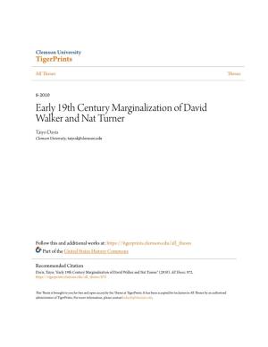Early 19Th Century Marginalization of David Walker and Nat Turner Taiyo Davis Clemson University, Taiyod@Clemson.Edu