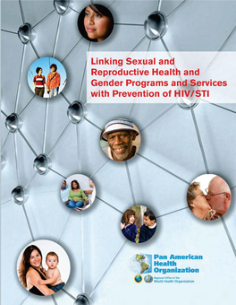 Linking Sexual and Reproductive Health and Gender Programs and Services with Prevention of HIV/STI PAHO HQ Library Catalog-In-Publication