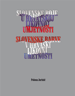 Polona Jurinić: Slovenske Boje U Hrvatskoj Likovnoj Umjetnosti