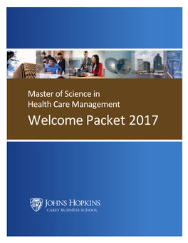 Master of Science in Health Care Management Welcome Packet 2017 MASTER of SCIENCE in HEALTH CARE MANAGEMENT