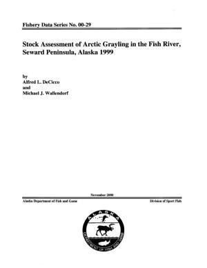 Stock Assessment of Arctic Grayling in the Fish River, Seward Peninsula, Alaska 1999