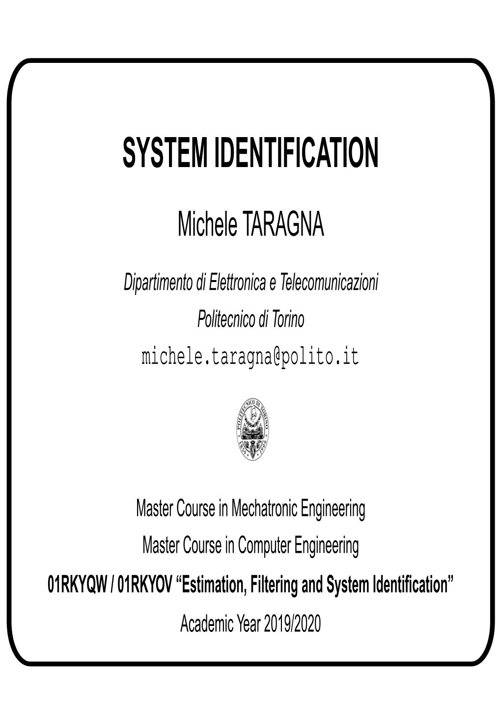 SYSTEM IDENTIFICATION Michele TARAGNA