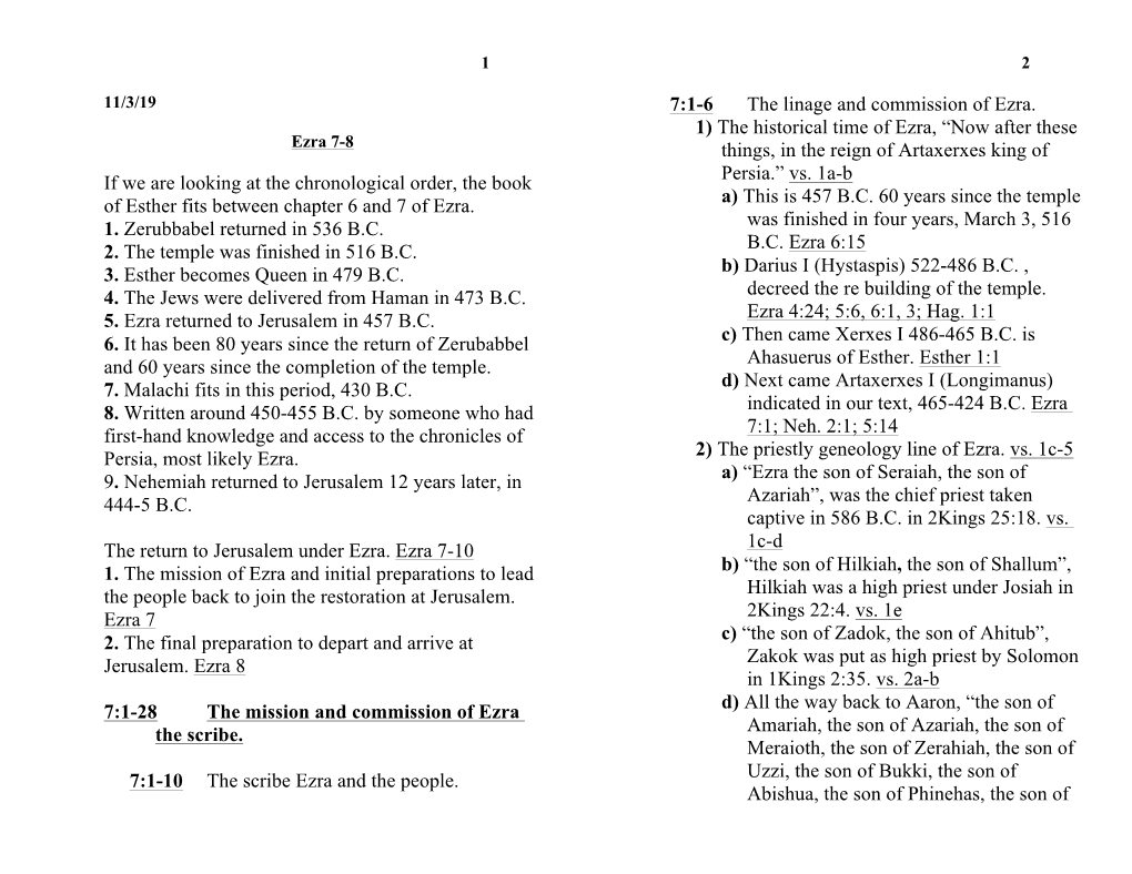 If We Are Looking at the Chronological Order, the Book of Esther Fits Between Chapter 6 and 7 of Ezra. 1. Zerubbabel Returned In