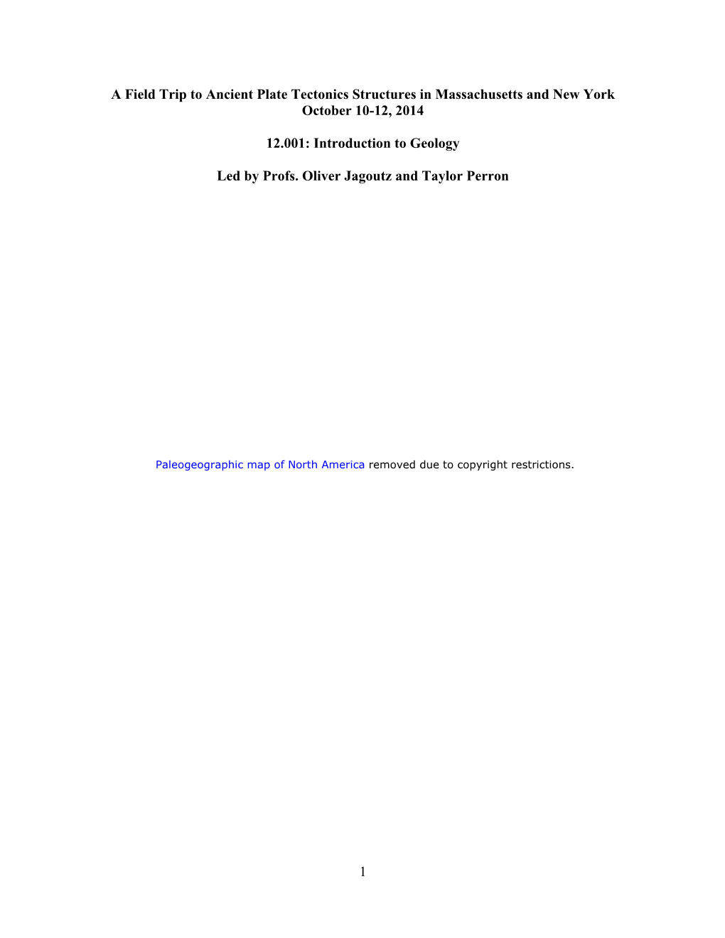 A Field Trip to Ancient Plate Tectonics Structures in Massachusetts and New York October 10-12, 2014