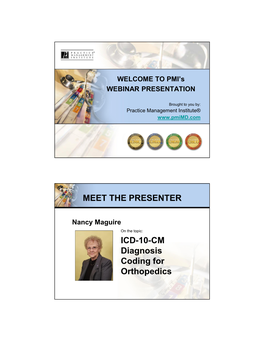 MEET the PRESENTER ICD-10-CM Diagnosis Coding for Orthopedics