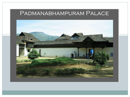 Module 4-Padmanabhapuram Palace