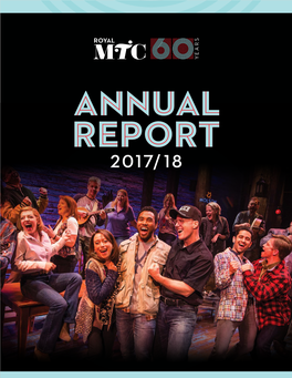 ANNUAL REPORT 2017/18 the Royal Manitoba Theatre Centre’S John Hirsch Mainstage