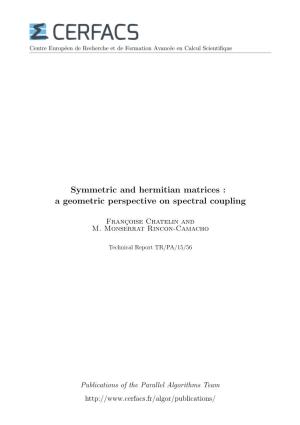 Symmetric and Hermitian Matrices : a Geometric Perspective on Spectral Coupling