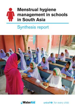 Synthesis Report Menstrual Hygiene Management in Schools in South Asia Synthesis Report