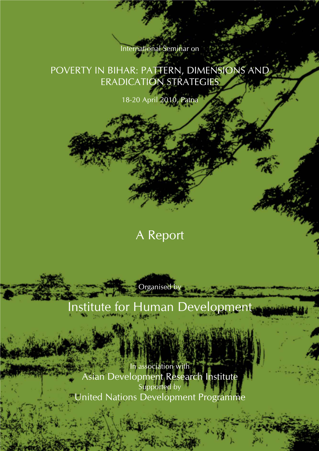 Poverty in Bihar: Pattern, Dimensions and Eradication Strategies