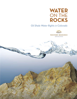 Water on the Rocks: Oil Shale Water Rights in Colorado