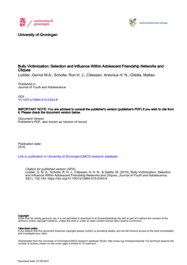 Bully Victimization: Selection and Influence Within Adolescent Friendship Networks and Cliques Lodder, Gerine M.A.; Scholte, Ron H