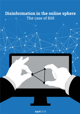 Disinformation in the Online Sphere: the Case of Bih
