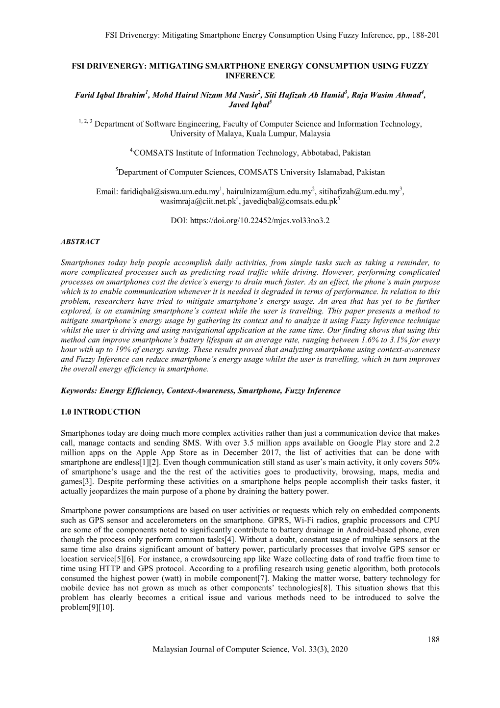 Mitigating Smartphone Energy Consumption Using Fuzzy Inference, Pp., 188-201 188 Malaysian Journal of Computer S
