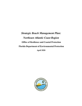 Strategic Beach Management Plan: Northeast Atlantic Coast Region Office of Resilience and Coastal Protection Florida Department of Environmental Protection
