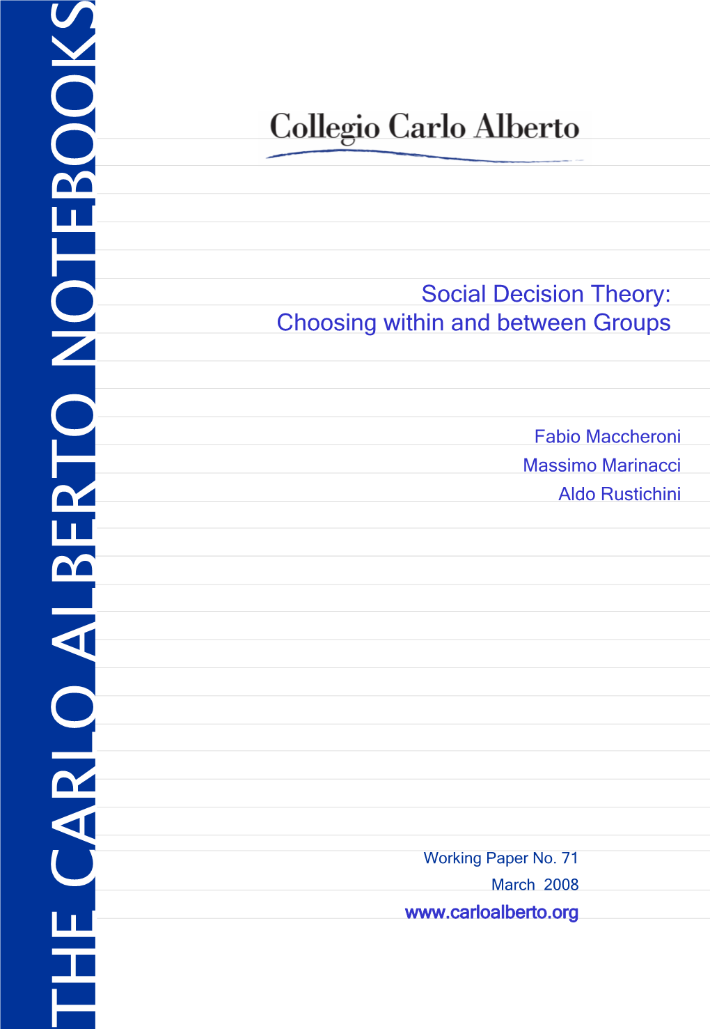 THE CARLO ALBERTO NOTEBOOKS Social Decision Theory: Choosing Within and Between Groups1