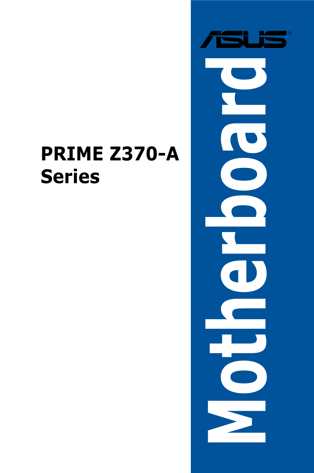 PRIME Z370-A Series 1-1 1.1.2 Motherboard Layout Chapter 1