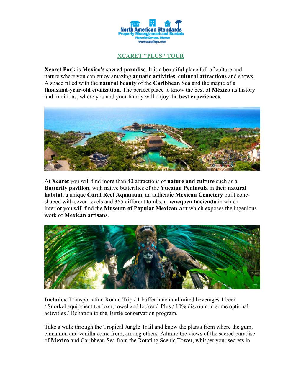 XCARET "PLUS" TOUR Xcaret Park Is Mexico's Sacred Paradise. It Is A