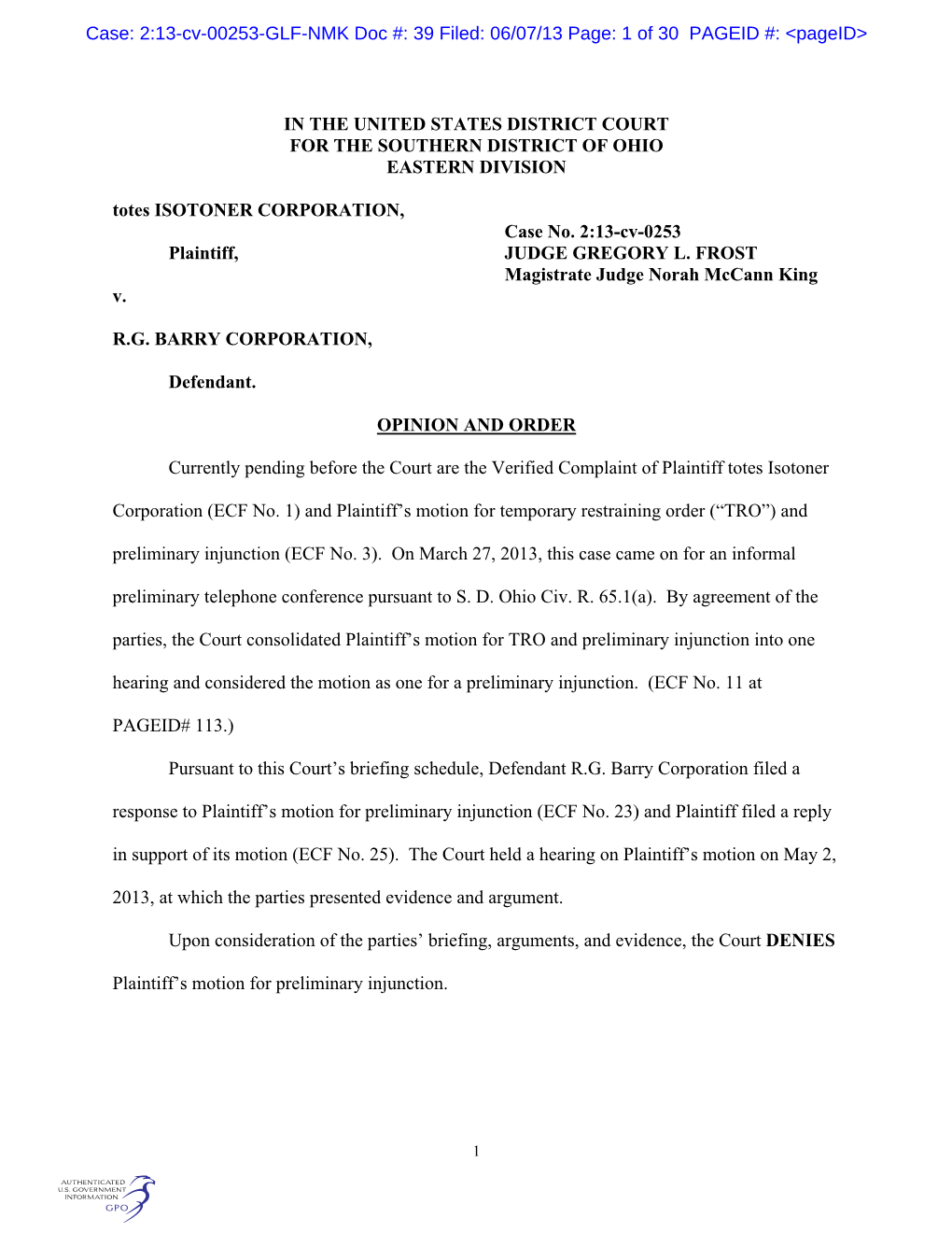 IN the UNITED STATES DISTRICT COURT for the SOUTHERN DISTRICT of OHIO EASTERN DIVISION Totes ISOTONER CORPORATION, Case No. 2:13