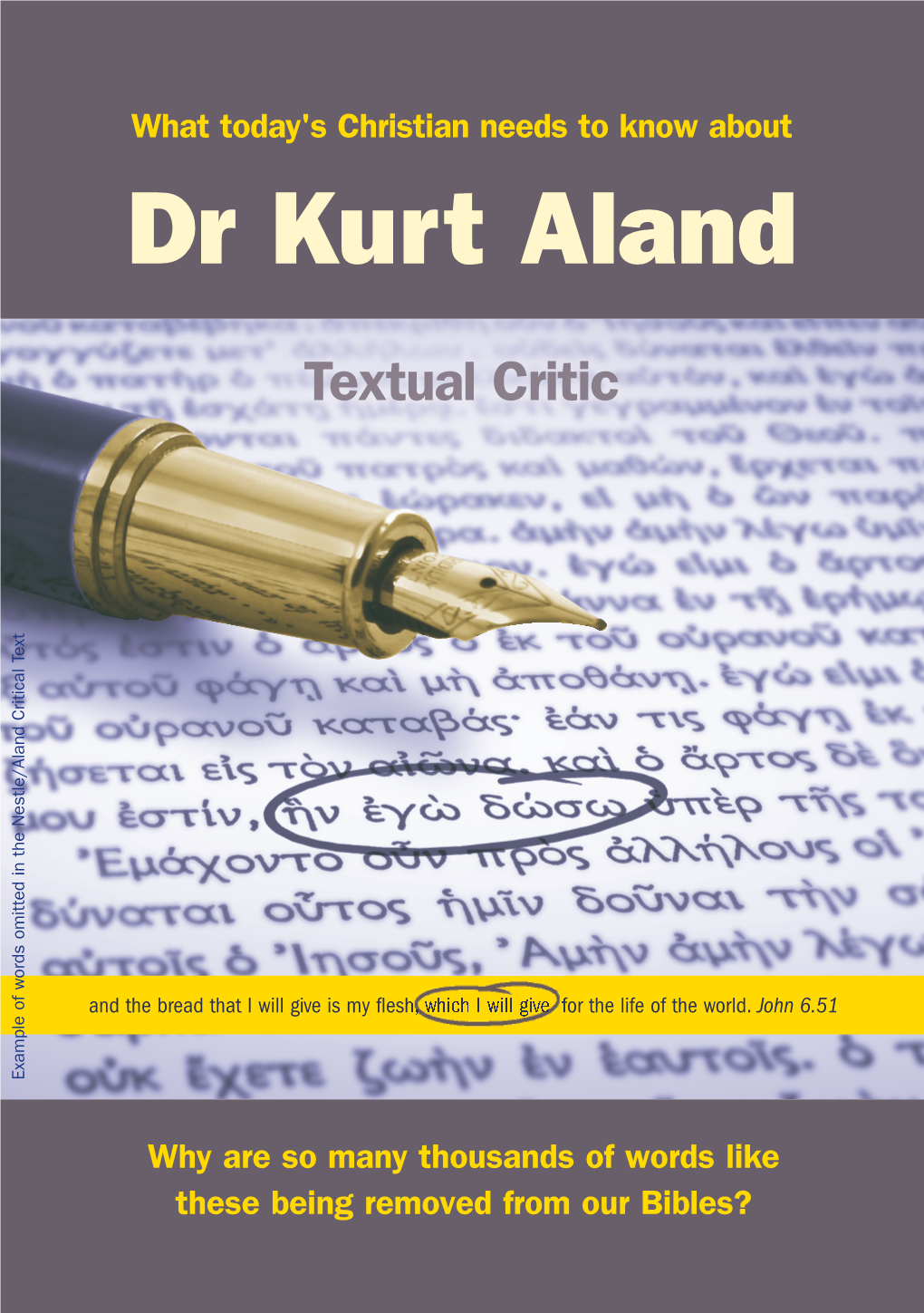 The Doctrinal Views of Dr Kurt Aland, Textual Critic